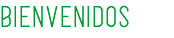 BIENVENIDOS